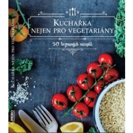 Kuchařka nejen pro vegetariány