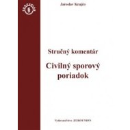 Civiliný sporový poriadok. Stručný komentár / Civiliný sporový poriadok. Judikatúra (2 zväzky) - cena, porovnanie