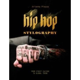 Hip Hop Stylography Street Style & Cult
