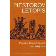 Nestorov letopis - Povesť o dávnych časoch na ruskej zemi - cena, porovnanie