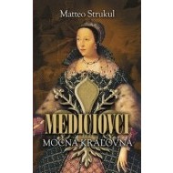 Mediciovci - Mocná kráľovná - cena, porovnanie