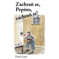 Zachraň se, Pepíno, zachraň se! - cena, porovnanie