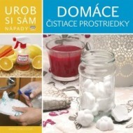 Domáce čistiace prostriedky - Urob si sám - cena, porovnanie