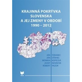 Krajinná pokrývka Slovenska a jej zmeny v období 1990-2012
