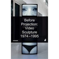 Before Projection - Video Sculpture 1974 - 1995 - cena, porovnanie