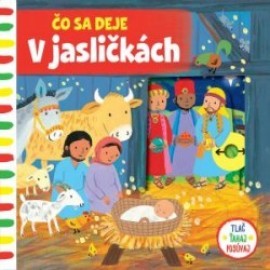 Čo sa deje – V jasličkách