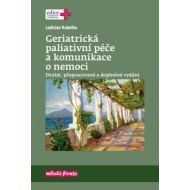 Geriatrická paliativní péče a komunikace o nemoci 2. vydání - cena, porovnanie