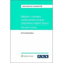 Nájem v novém soukromém právu (zejména nájem bytu)