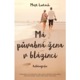 Má půvabná žena v blázinci – autobiografie