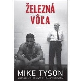 Železná vôľa – Mike Tyson