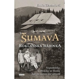 Šumava - Roklanská hájenka