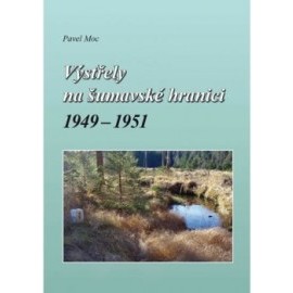 Výstřely na šumavské hranici 1949-1951