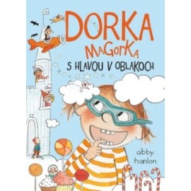 Dorka Magorka 4 s hlavou v oblakoch