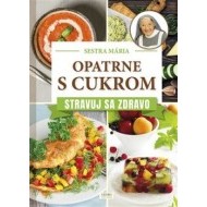 Opatrne s cukrom. Stravuj sa zdravo - cena, porovnanie