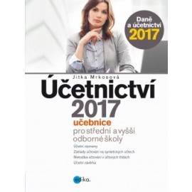 Účetnictví 2017, učebnice pro SŠ a VOŠ