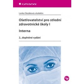 Ošetřovatelství pro střední zdravotnické školy I - Interna - 2. vydání
