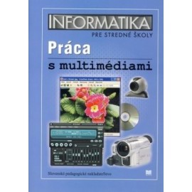 Informatika pre stredné školy - Práca s multimédiami