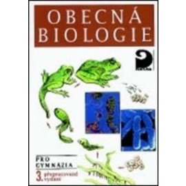 Obecná biologie pro gymnázia 3. přepracované vydání