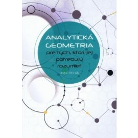 Analytická geometria pre tých, ktorí jej potrebujú rozumieť