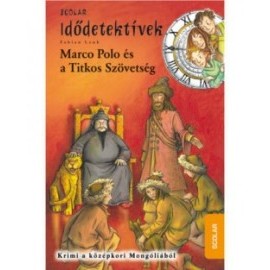 Marco Polo és a Titkos Szövetség (Idődetektívek 2.)