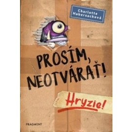 Prosím, neotvárať! 1: Hryzie!