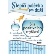 Slepičí polévka pro duši - Síla pozitivního myšlení - cena, porovnanie