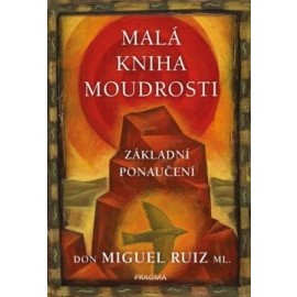 Malá kniha moudrosti - Základní ponaučení