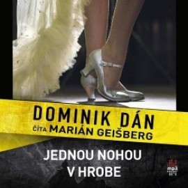 Jednou nohou v hrobe - audiokniha