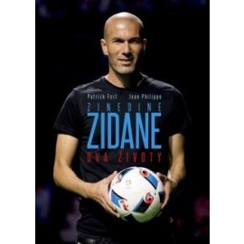 Zinedine Zidane: Dva životy
