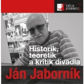 Ján Jaborník. Historik, teoretik a kritik divadla