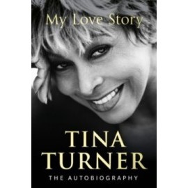 Tina Turner: My Love Story