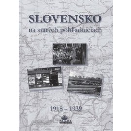 Slovensko na starých pohľadniciach 1918 – 1939