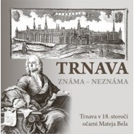 Trnava známa – neznáma - cena, porovnanie