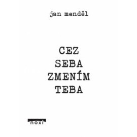 Cez seba zmením teba