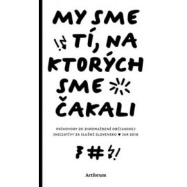 My sme tí, na ktorých sme čakali