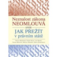 Neznalost zákona neomlouvá aneb jak přežít v právním státě - cena, porovnanie