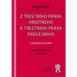 Praktika z trestního práva hmotného a trestního práva procesního (2. aktualizované vydání)