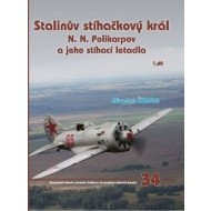 Stalinův stíhačkový král N.N.Polikarpov a jeho stíhací letadla 1.díl - cena, porovnanie