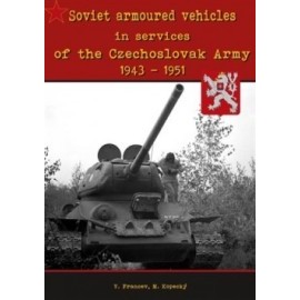 Soviet armoured vehicles in services of the Czechoslovak Army 1943-1951 / Sovětská obrněná vozidla