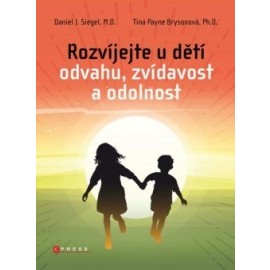 Rozvíjejte u dětí odvahu, zvídavost a odolnost