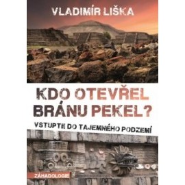 Kdo otevřel bránu pekel?