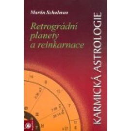 Karmická astrologie 2. - Retrográdní planety a reinkarnace