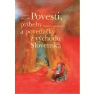 Povesti, príbehy a povedačky z východu Slovenska - cena, porovnanie