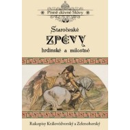 Staročeské zpěvy hrdinské a milostné - cena, porovnanie