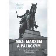 Mezi Marxem a Palackým - cena, porovnanie