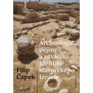 Archeologie, dějiny a utváření identity starověkého Izraele - cena, porovnanie