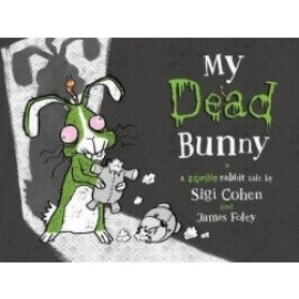 My Dead Bunny - A Zombie Rabbit Tale