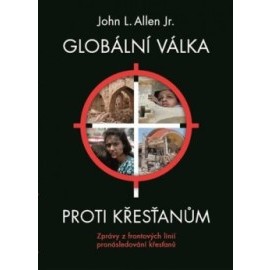 Globální válka proti křesťanům - Zprávy