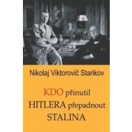 Kdo přinutil Hitlera přepadnout Stalina - cena, porovnanie