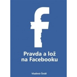 Pravda a lož na Facebooku